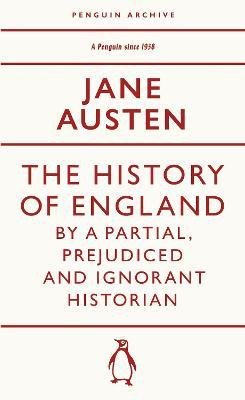 History of England by a Partial, Prejudiced and Ignorant Historian