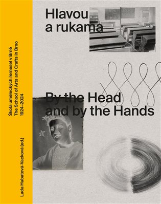 Hlavou a rukama / By the Head and by the Hands
