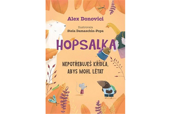 Hopsalka: Nepotřebuješ křídla, abys mohl létat