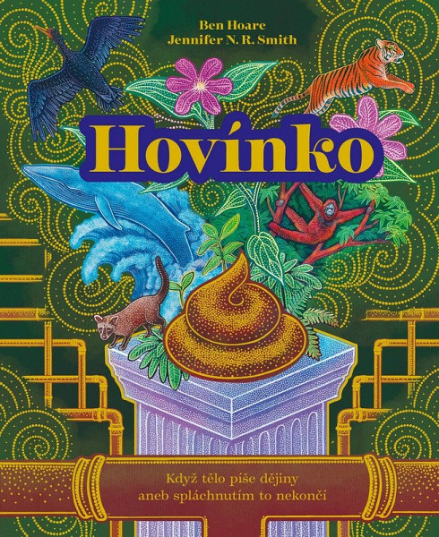 Hovínko - Když tělo píše dějiny aneb spláchnutím to nekončí