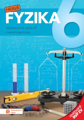 Hravá fyzika 6 - učebnice (nová řada)