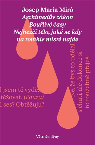 Hry. Archimedův zákon. Bouřlivé časy /Větrné mlýny/