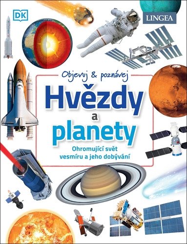 Hvězdy a Planety - Ohromující svět vesmíru a jeho dobývání