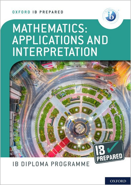 IB Prepared: Mathematics applications and interpretation