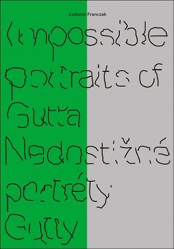 Impossible portraits of Gutta / Nedostižné portréty Gutty