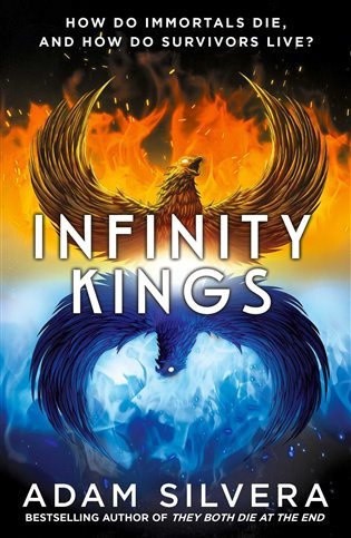 Infinity Kings: The much-loved hit from the author of No.1 bestselling blockbuster THEY BOTH DIE AT THE END!