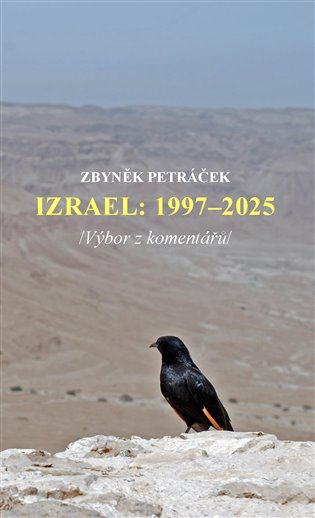 Izrael: 1997-2025 /Výbor z komentářů/