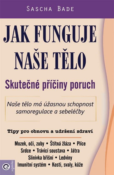 Jak funguje naše tělo - Skutečné příčiny poruch
