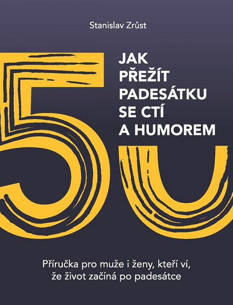 Jak přežít padesátku se ctí a humorem