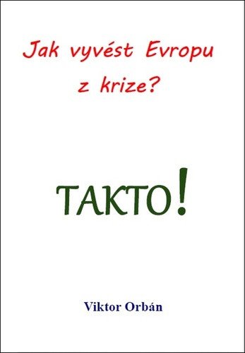 Jak vyvést Evropu z krize? Takto!