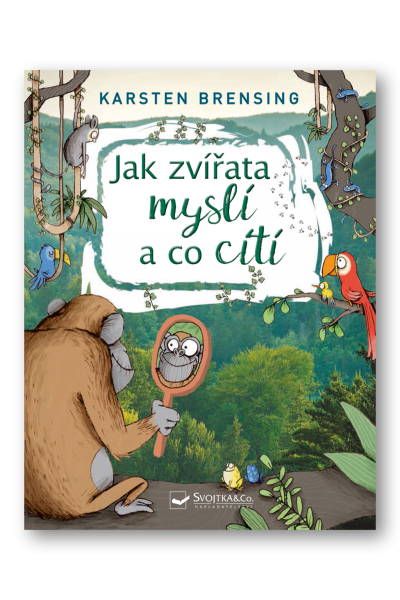 Jak zvířata myslí a co cítí