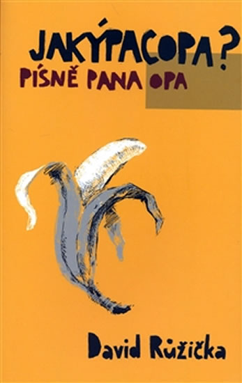Jakýpacopa?  - písně pana Opa