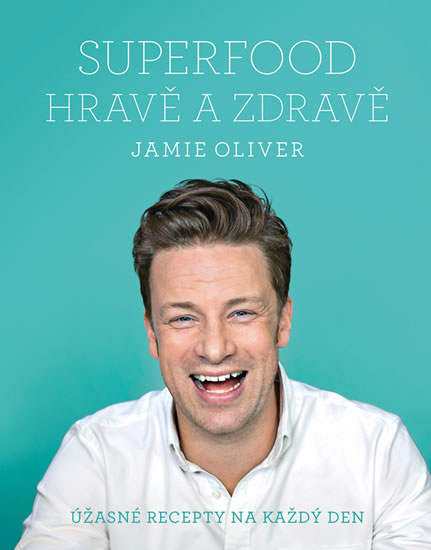 Jamie Oliver - Superfood hravě a zdravě