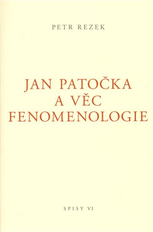 Jan Patočka a věc fenomenologie