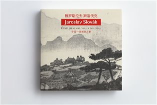 Jaroslav Slovák - Čínu jsem maloval a miloval