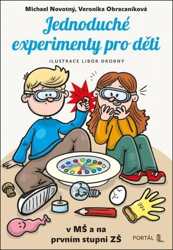 Jednoduché experimenty pro děti v MŠ a na prvním stupni ZŠ