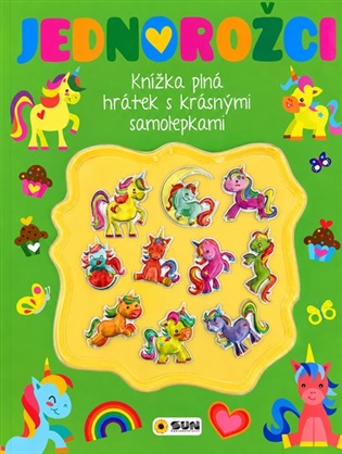 Jednorozžci - Kniha plná hrátek a aktivit s 3D samolepkami