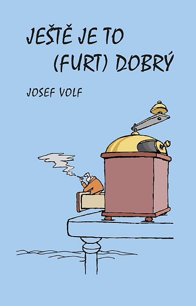 Ještě je to (furt) dobrý