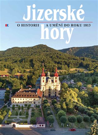 Jizerské hory 4 - O historii a umění do roku 1813