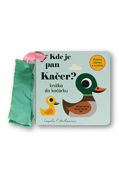 Kde je pan Kačer? Knížka do kočárku