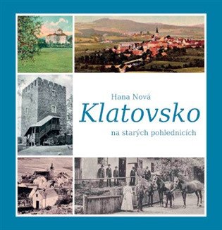 Klatovsko na starých pohlednicích