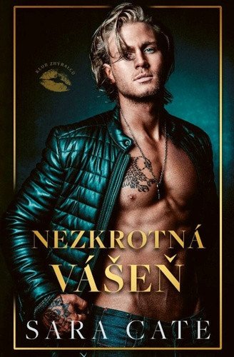 Klub zhýralců: Nezkrotná vášeň