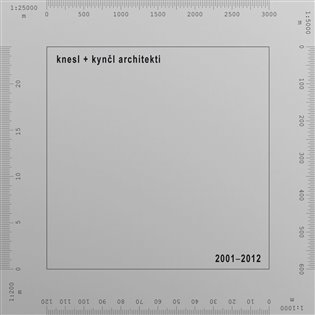 knesl + kynčl architekti 2001-2012