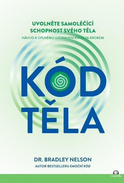 Kód těla - Uvolněte samoléčící schopnosti svého těla