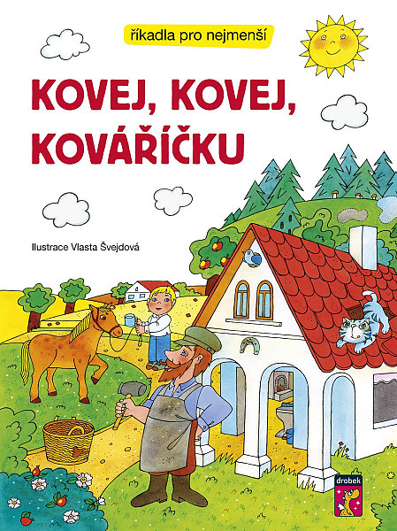 Kovej, kovej, kováříčku - Říkadla pro nejmenší