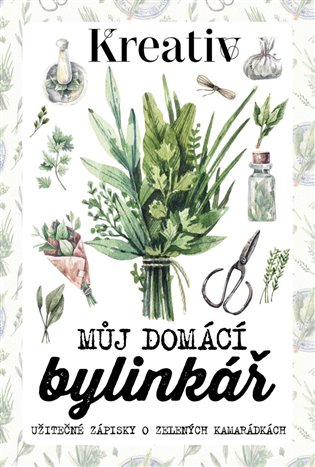 Kreativ - Můj domácí bylinkář
