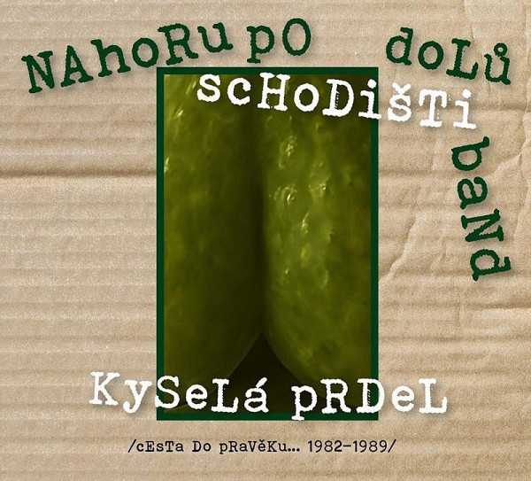Kyselá prdel - Cesta do pravěku 1982-1989 - 2 CD