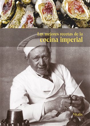 Las mejores recetas de la cocina imperial