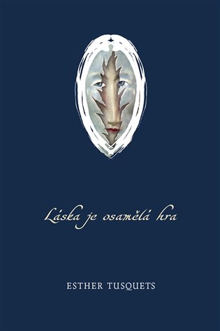 Láska je osamělá hra