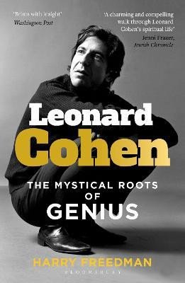 Leonard Cohen: The Mystical Roots of Genius
