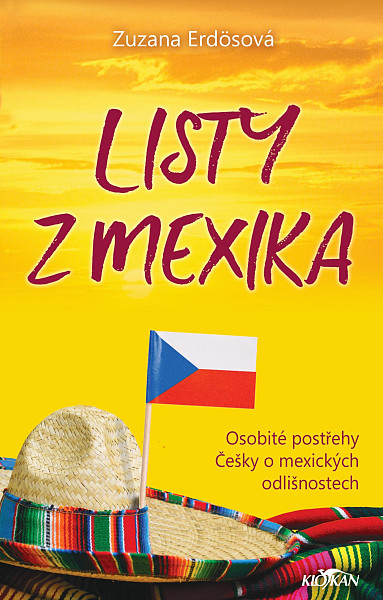 Listy z Mexika - Osobité postřehy Češky o mexických odlišnostech L