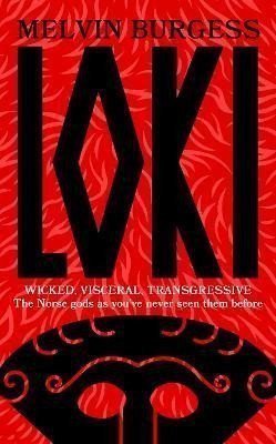 Loki: WICKED, VISCERAL, TRANSGRESSIVE: Norse gods as you´ve never seen them before