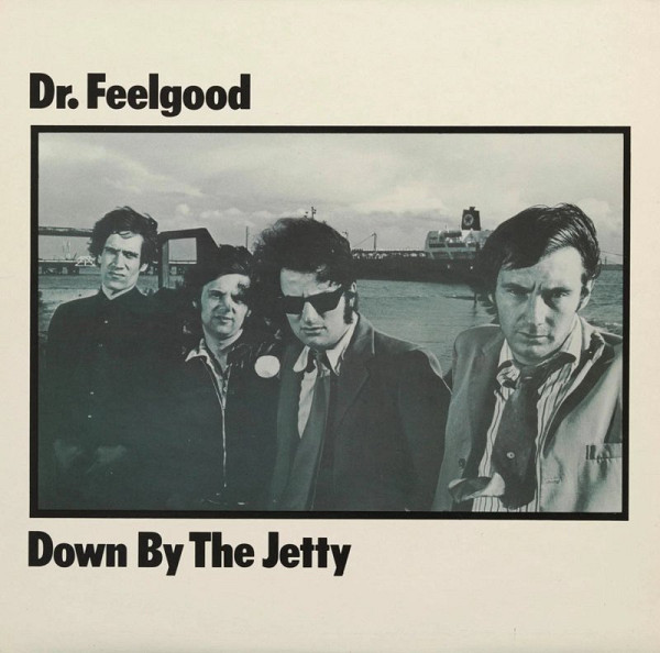 LP Dr. Feelgood: Down By The Jetty