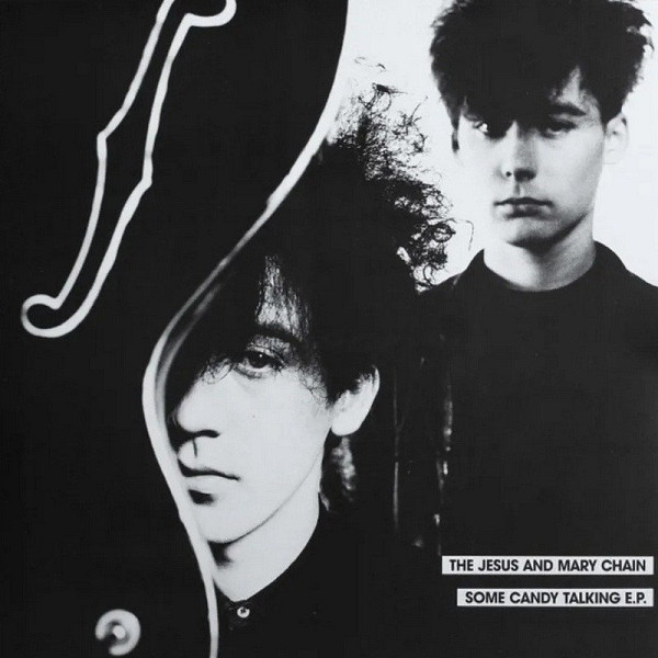 LP Jesus  Mary Chain: Some Candy Talking