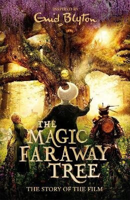 Magic Faraway Tree: The Magic Faraway Tree FILM NOVELISATION
