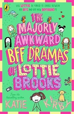 Majorly Awkward BFF Dramas of Lottie Brooks