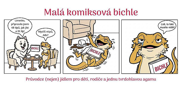 Malá komiksová bichle - Průvodce (nejen) jídlem pro děti, rodiče a jednu tvrdohlavou agamu