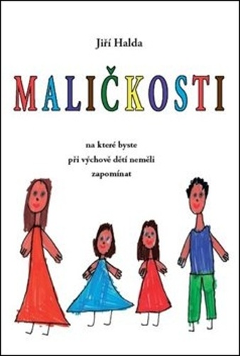 Maličkosti, na které byste při výchově dětí neměli zapomínat