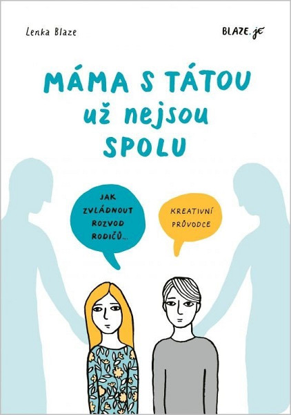 Máma s tátou už nejsou spolu - Kreativní průvodce pro děti a dospívající