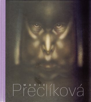 Marie Preclíková. Tajemné bytosti