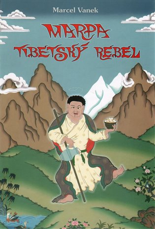 Marpa - tibetský rebel