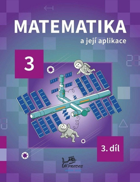 Matematika a její aplikace 3 – 3. díl