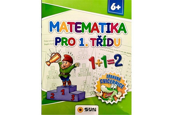 Matematika pro 1. třídu - Zábavná cvičebnice 6+