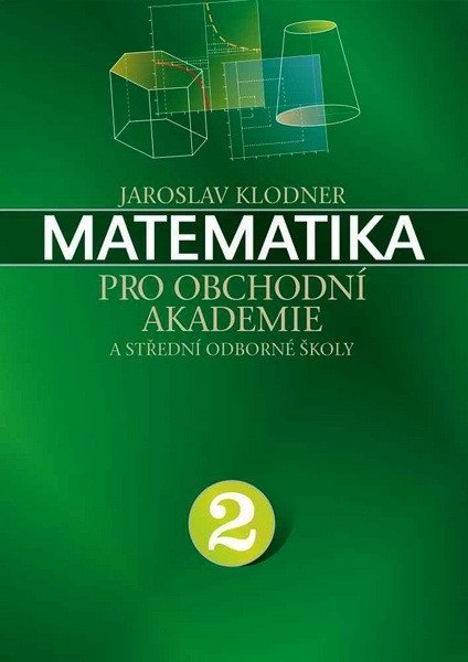Matematika pro obchodní akademie - 2.díl