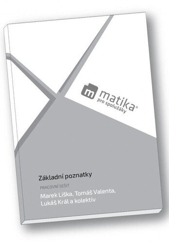 Matika pro spolužáky Základní poznatky Pracovní sešit