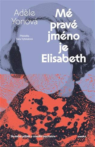 Mé pravé jméno je Elisabeth